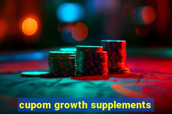 cupom growth supplements